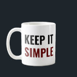 Taza De Café Manténganlo simple<br><div class="desc">Manténganlo sencillo Coffee Mug</div>