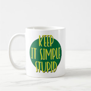 Taza De Café Manténganlo Simple Estúpido Lema De Recuperación