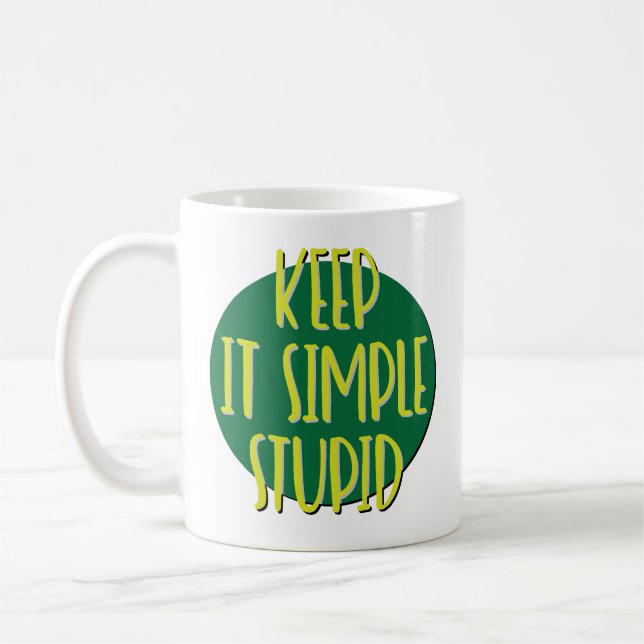 Taza De Café Manténganlo Simple Estúpido Lema De Recuperación (Izquierda)