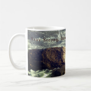 Taza De Café Manténganse fuertes