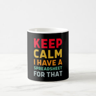 Taza De Café Manténganse Tranquilos Tengo Una Hoja De Cálculo P
