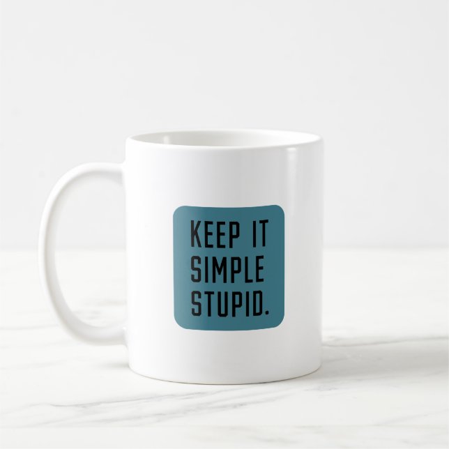 Taza De Café Mantenlo simple, estúpido (Izquierda)