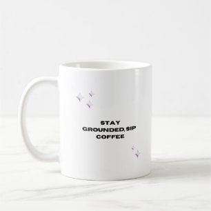 Taza De Café Mantente conectado a tierra, toma café