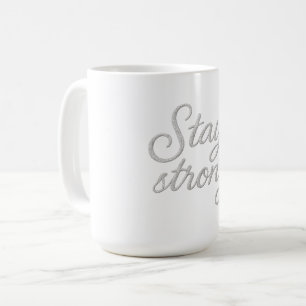 Taza De Café Mantente fuerte con una camiseta triple mezcla
