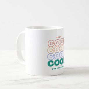 Taza De Café Mantente Guay en todas partes - Minimalista diseño