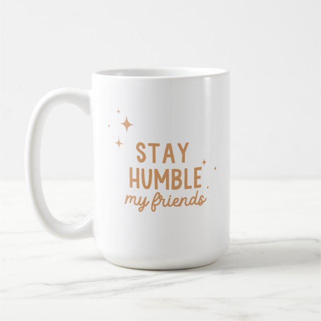Taza De Café Mantente humilde, mis amigos mug - óxido (Izquierda)