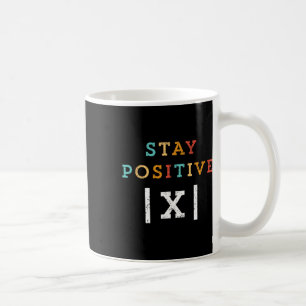 Taza De Café Mantente Positivo Profesor de Matemáticas Divertid