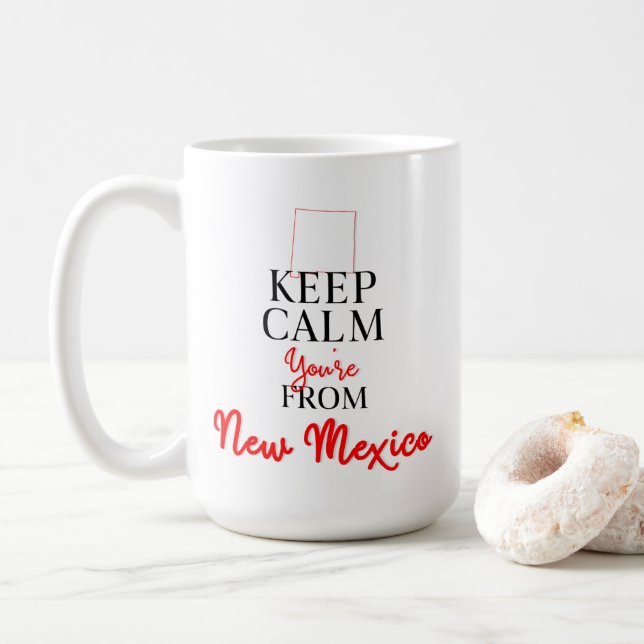 Taza De Café Mantente tranquilo, eres de Nuevo México (Con donut)