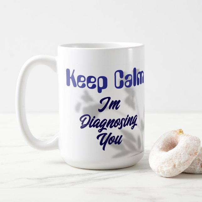 Taza De Café Mantente tranquilo te diagnosticaré morado (Con donut)