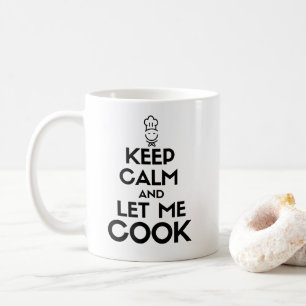 Taza De Café Mantente tranquilo y déjame cocinar