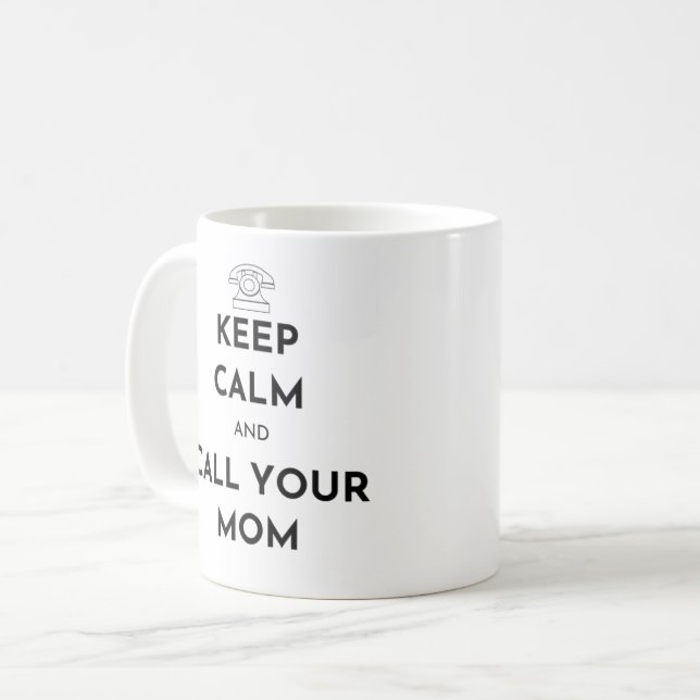 Taza De Café Mantente tranquilo y llama a tu mamá (Anverso izquierdo)