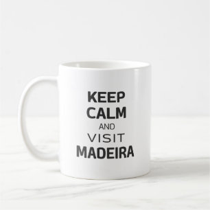 Taza De Café Mantente tranquilo y visita Madeira