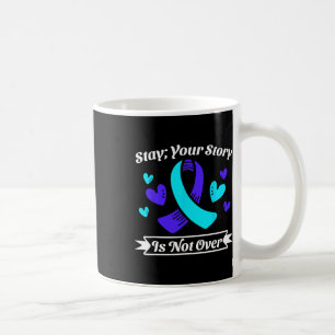 Taza De Café Mantente tu historia no termina de prevenir el sui
