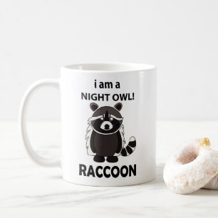 Taza De Café Mapache Soy un Búho Nocturno Mapache Divertido