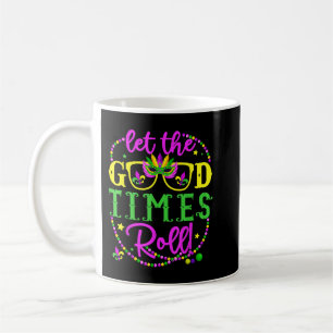 Taza De Café Mardi Gras Dejemos Que Se Dirijan Los Buenos Tiemp