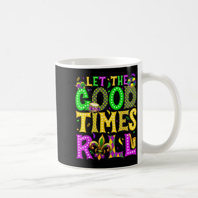 Taza De Café Mardi Gras Let The Good Times Roll Funny Carnival  (Derecha)