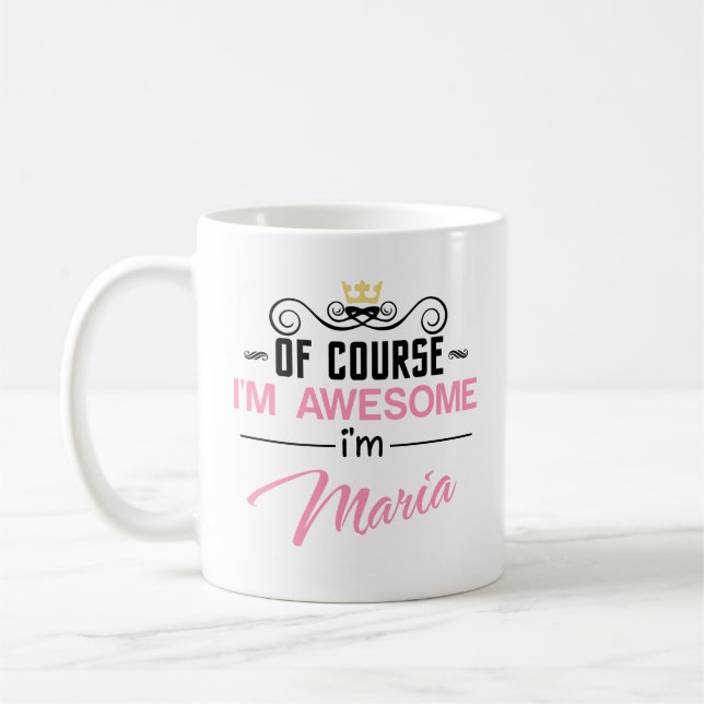 Taza De Café Maria, por supuesto que soy increíble (Izquierda)