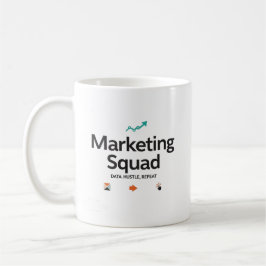 Taza De Café Marketing Squad – Data. Hustle. Repeat.