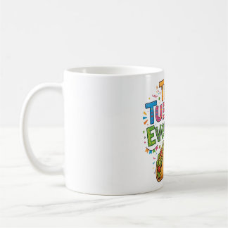 Taza De Café Martes de Taco Todos los Días Comida Divertida
