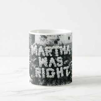 Taza De Café Martha tenía razón