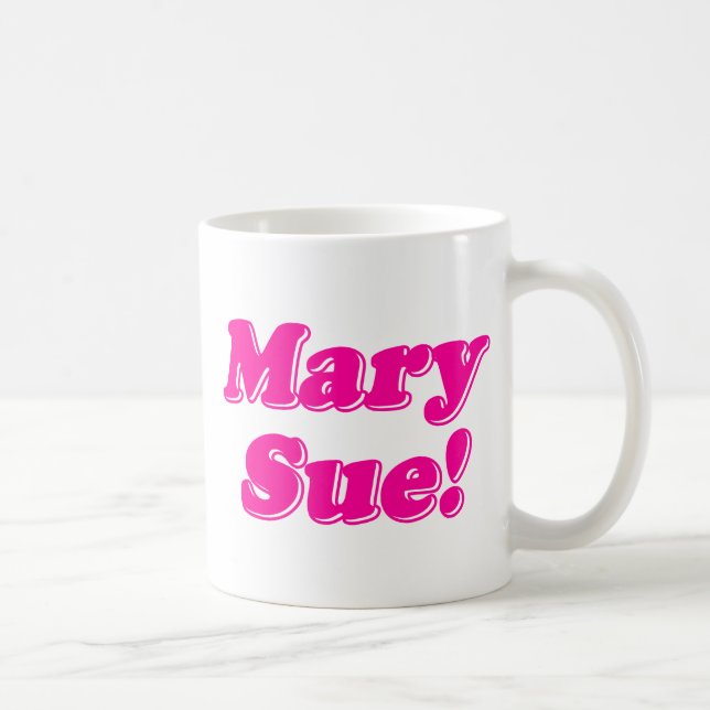 Taza De Café ¡Mary Sue! (Derecha)