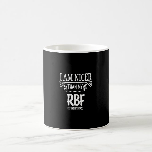 Taza De Café Más amable que mi RBF ​ reposo bith face (Centro)