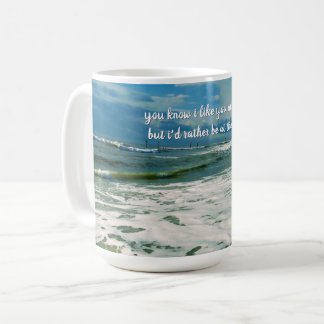 Taza De Café Más Bien En La Playa | Texto personalizado