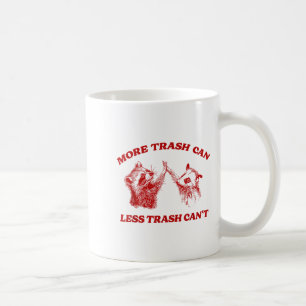Taza De Café Más bote de basura Menos basura no puede Inspirón