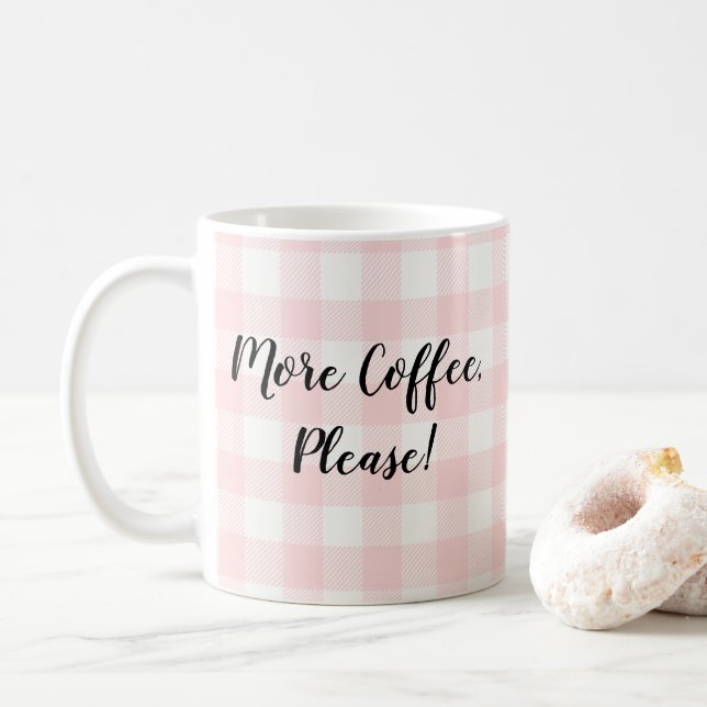 Taza De Café Más café Por Favor Búfalo Check Coffee Mug (Con donut)