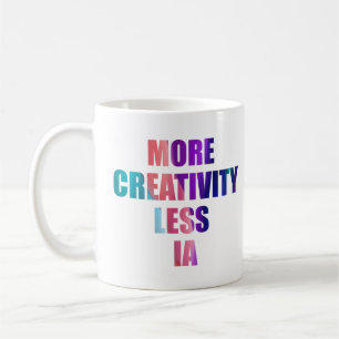 Taza De Café Más creatividad y menos inteligencia artificial