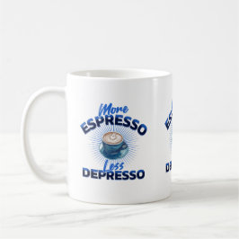 Taza De Café Más Espresso, Menos Depresso Mug
