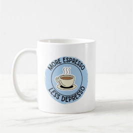 Taza De Café Más expreso menos depresso, café gracioso