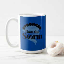 Taza De Café Más fuerte que la tormenta