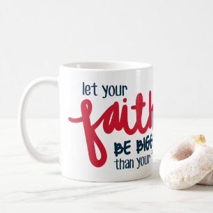Taza De Café Más grande que tu miedo