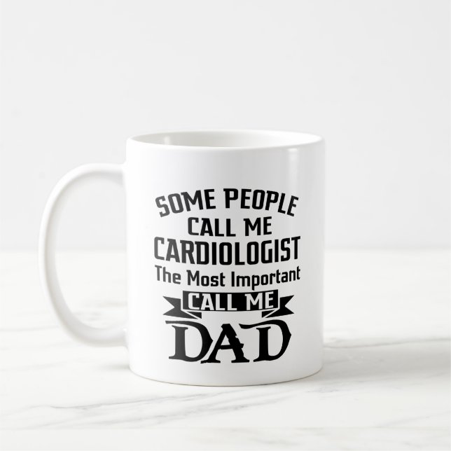 Taza De Café Más Importante Llámame Papá Para El Cardiólogo (Izquierda)
