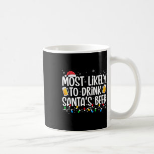 Taza De Café Más Probable De Beber La Cerveza De Santa Divertid