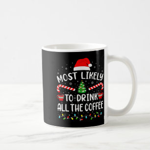 Taza De Café Más Probable De Beber Todo El Café De Santa Famili