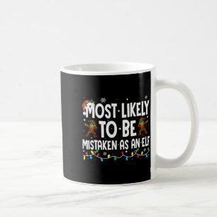 Taza De Café Más Probable De Confundirse Con Un Elfo Divertida