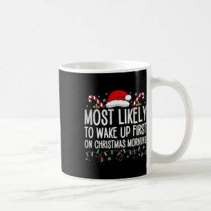 Taza De Café Más Probable De Despertar Primero En Navidad Por L
