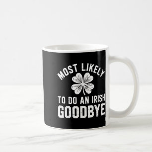 Taza De Café Más probable de hacer una salida irlandesa adiós d