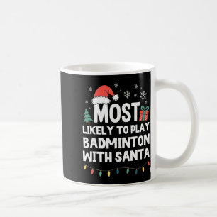Taza De Café Más Probable De Jugar Bádminton Con La Navidad De
