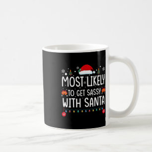 Taza De Café Más Probable De Obtener Sy Con Santa Divertida Fam
