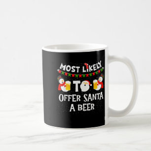 Taza De Café Más Probable De Ofrecer A Santa Una Cerveza Muñeco