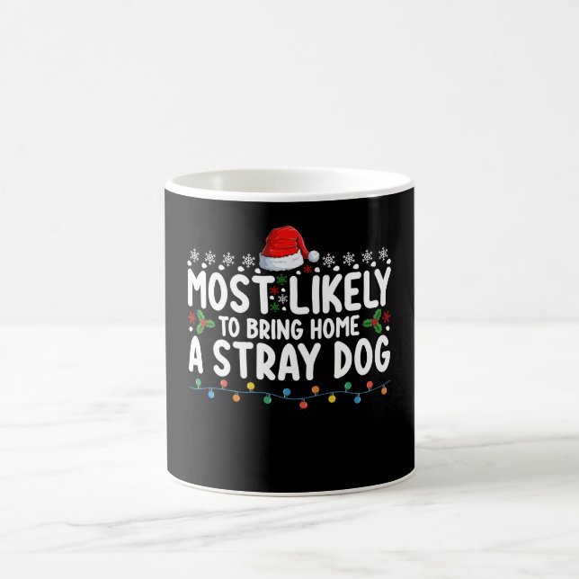 Taza De Café Más Probable De Traer A Casa Una Navidad De Perro  (Centro)