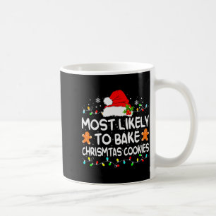 Taza De Café Más Probable Hornear Galletas de Navidad Divertido