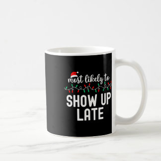 Taza De Café Más Probable Para Los Navidades Camisas Que Coinci