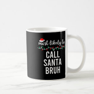 Taza De Café Más Probable Para Los Navidades Camisas Que Coinci