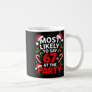 Taza De Café Más Probable Que Diga 67 En La Fiesta Divertida Na