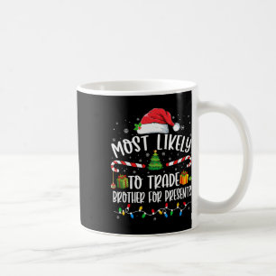 Taza De Café Más Probable Que Intercambie Hermano Por Regalos F