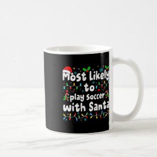 Taza De Café Más Probable Que Juegue Fútbol Con Santa Navidad M